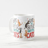 Het leven is beter met katten koffiemok (Voorkant links)