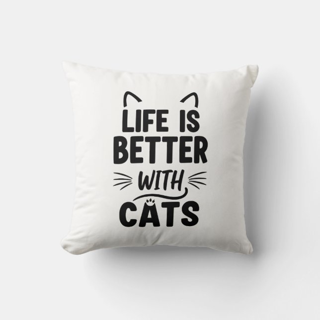 Het leven is beter met katten kussen (Voorkant)