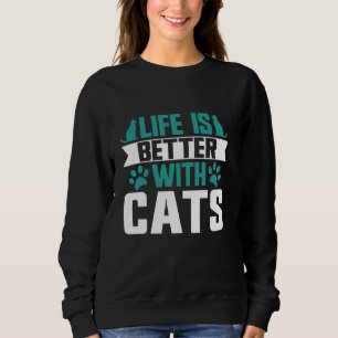 Het leven is beter met katten mama trui