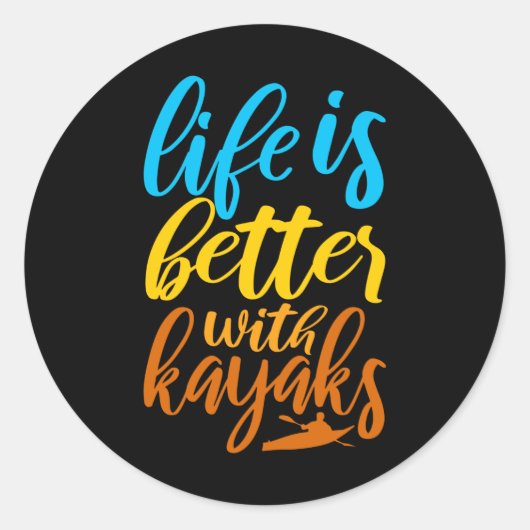 Het leven is beter met Kayaks Funny Kayakak Ronde Sticker (Voorkant)