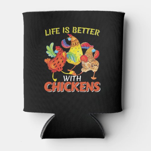 Het leven is beter met kippen blikjeskoeler (Voorkant)