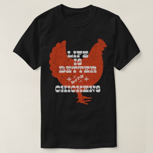 Het leven is beter met kippen t-shirt (Design voorkant)