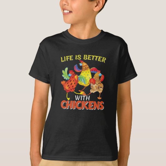 Het leven is beter met kippen t-shirt (Voorkant)