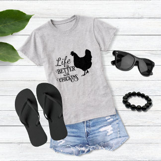 Het leven is beter met kippen T-Shirt