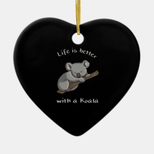 Het leven is beter met Koala Keramisch Ornament (Voorkant)