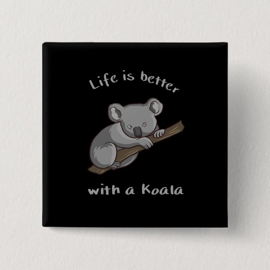 Het leven is beter met Koala Vierkante Button 5,1 Cm (Voorkant)