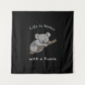 Het leven is beter met Koala Wandkleed (Voorkant)