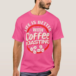 Het leven is beter met koffie die Barista koffie r T-shirt