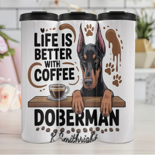 Het leven is beter met koffie en Doberman Thermosbeker