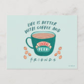 Het leven is beter met koffie en FRIENDS™ Briefkaart (Voorkant)