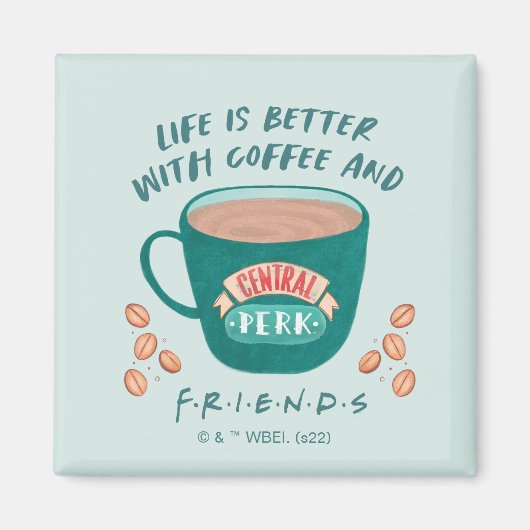 Het leven is beter met koffie en FRIENDS™ Magneet (Voorkant)