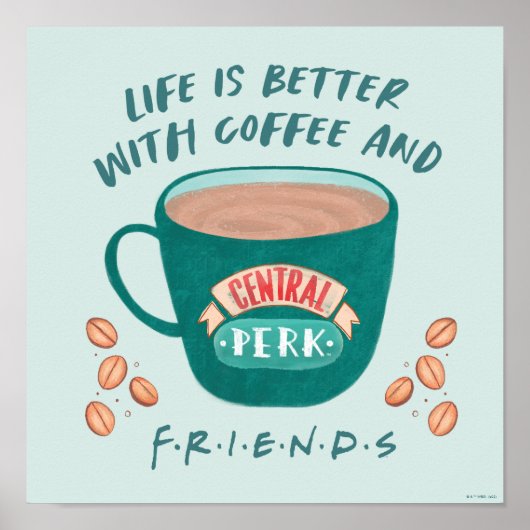 Het leven is beter met koffie en FRIENDS™ Poster (Voorkant)