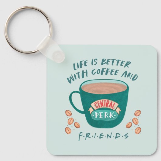Het leven is beter met koffie en FRIENDS™ Sleutelhanger (Voorkant)