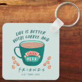Het leven is beter met koffie en FRIENDS™ Sleutelhanger (Achterkant)