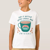 Het leven is beter met koffie en FRIENDS™ T-shirt