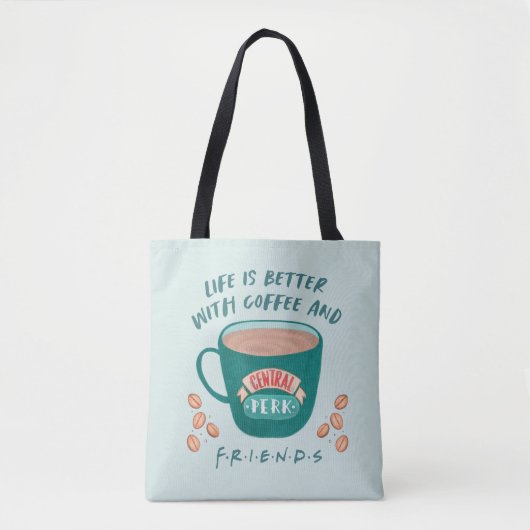 Het leven is beter met koffie en FRIENDS™ Tote Bag (Voorkant)