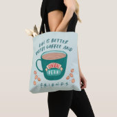 Het leven is beter met koffie en FRIENDS™ Tote Bag (Dichtbij)