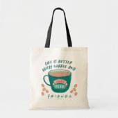 Het leven is beter met koffie en FRIENDS™ Tote Bag (Voorkant)