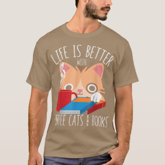 Het leven is beter met koffiekatten en boeken met  t-shirt