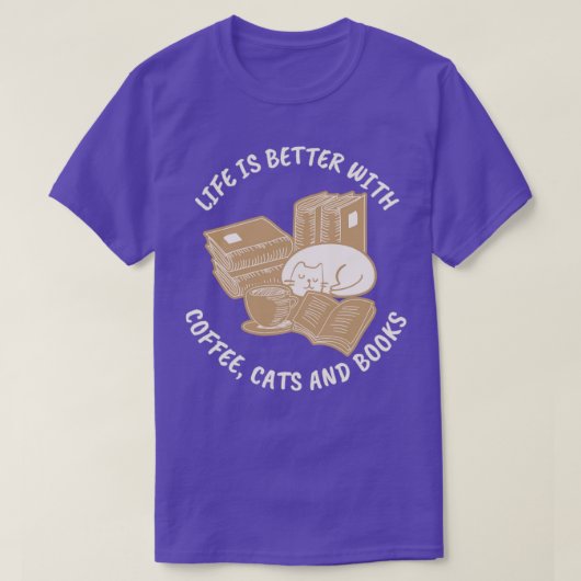 Het leven is beter met koffiekatten en boeken t-shirt (Design voorkant)