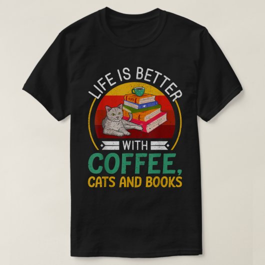 Het leven is beter met koffiekatten en boeken t-shirt (Design voorkant)