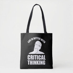 Het leven is beter met kritisch denken tote bag