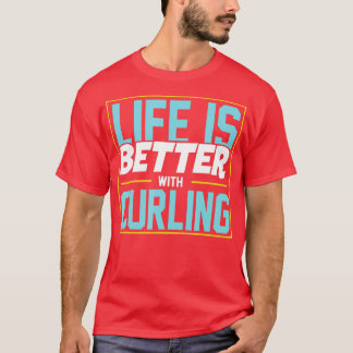 Het leven is beter met krommen t-shirt