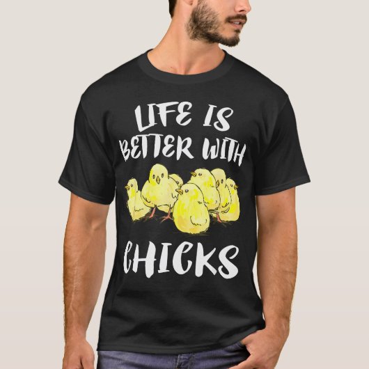 Het Leven Is Beter Met Kuikens T-shirt (Voorkant)