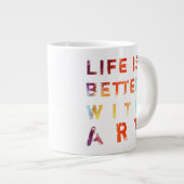 Het leven is beter met kunst grote koffiekop (Voorkant rechts)