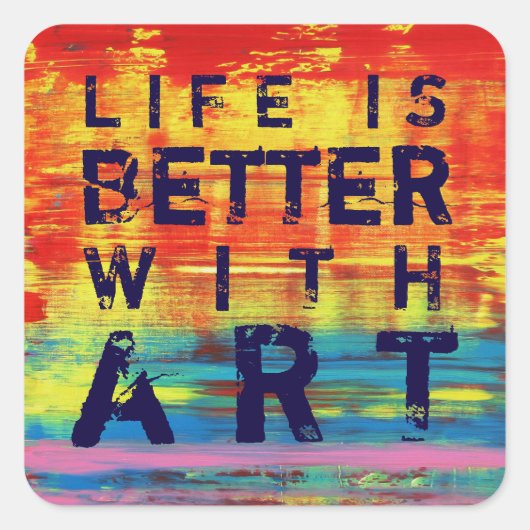 Het leven is beter met kunst - Kleurrijke Abstract Vierkante Sticker (Voorkant)