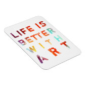 Het leven is beter met kunst magneet (Rechterzijde)