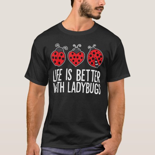 Het leven is beter met Ladybugs T-shirt (Voorkant)