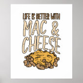 Het leven is beter met Mac en Cheese Macaron Noodl Poster (Voorkant)