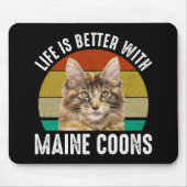 Het leven is beter met Maine Coons Muismat (Voorkant)