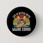 Het leven is beter met Maine Coons Ronde Button 5,7 Cm (Voorkant)