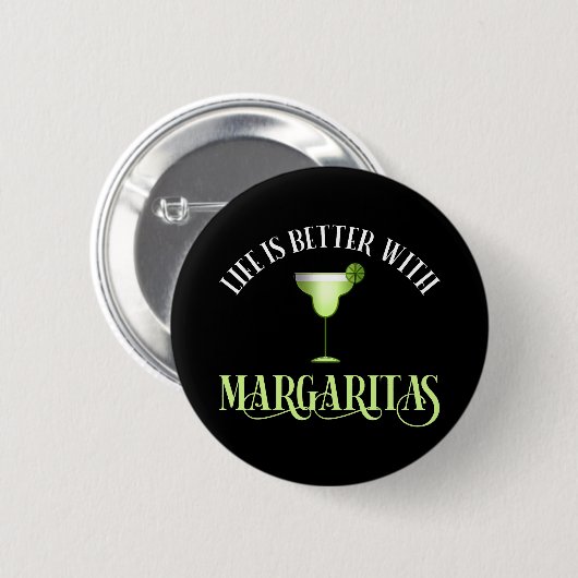 Het leven is beter met Margaritas Ronde Button 5,7 Cm (Voorkant /achterkant)