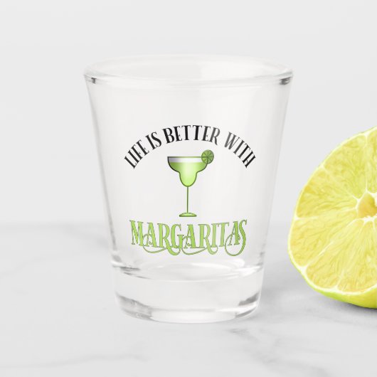 Het leven is beter met Margaritas Shot Glas (Voorkant)