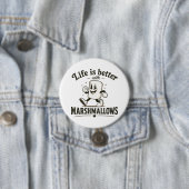 Het leven is beter met marshmallows ronde button 7,6 cm (In situ)