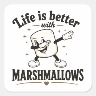 Het leven is beter met marshmallows vierkante sticker