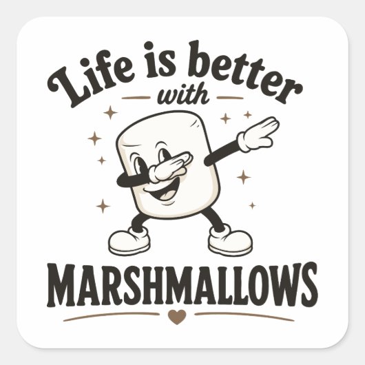 Het leven is beter met marshmallows vierkante sticker (Voorkant)