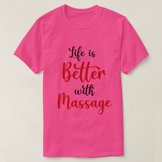 Het leven is beter met Massage 24 T-shirt (Design voorkant)