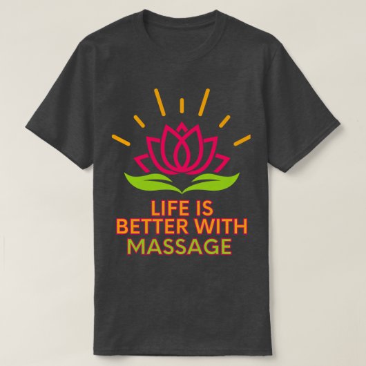 Het leven is beter met Massage 32 T-shirt (Design voorkant)