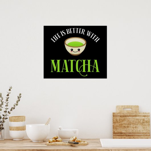 Het leven is beter met Matcha Poster (Keuken)