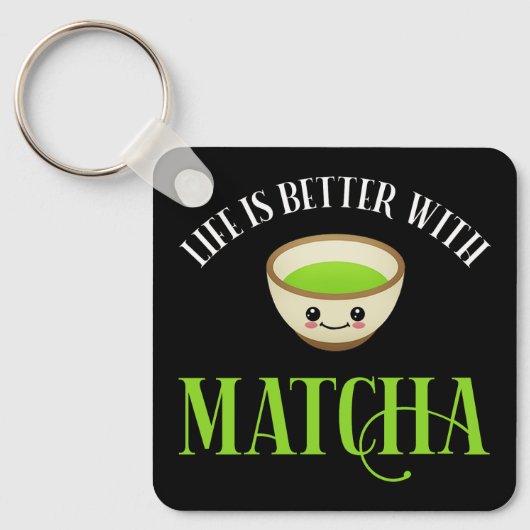 Het leven is beter met Matcha Sleutelhanger (Voorkant)
