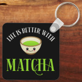 Het leven is beter met Matcha Sleutelhanger (Achterkant)