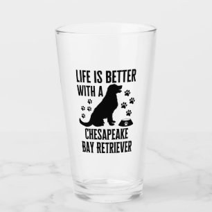 Het leven is beter met mijn Chesapeake Bay Retriev Glas