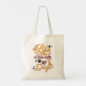 Het leven is beter met mijn honden tote bag (Achterkant)