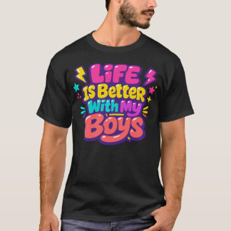 Het Leven Is Beter Met Mijn Jongens Moeder Van Jon T-shirt