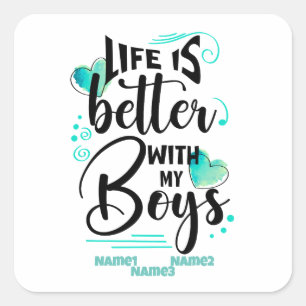 Het leven is beter met mijn jongens vierkante sticker