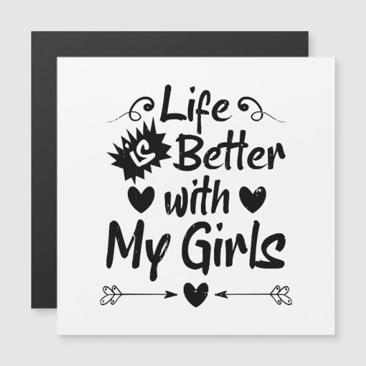 Het leven is beter met mijn meisjes (Voorkant / Achterkant)